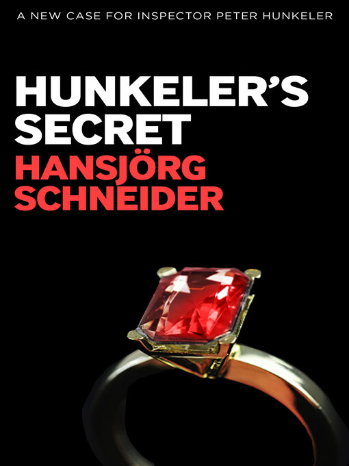 Title details for Hunkeler's Secret by Hansjörg Schneider - Available